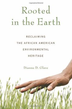 portada Rooted in the Earth: Reclaiming the African American Environmental Heritage (en Inglés)