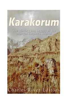 portada Karakorum: The History and Legacy of the Mongol Empire?s Capital