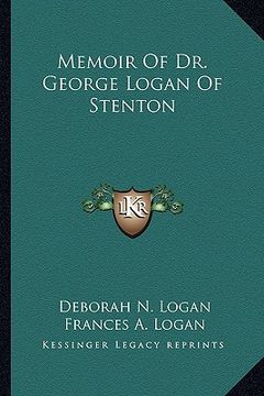 portada memoir of dr. george logan of stenton