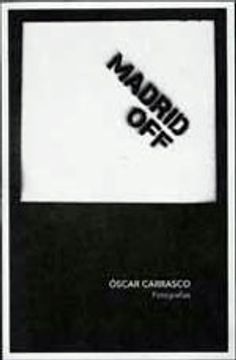 portada Óscar Carrasco, Madrid Off : fotografías