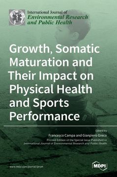 portada Growth, Somatic Maturation and Their Impact on Physical Health and Sports Performance (en Inglés)