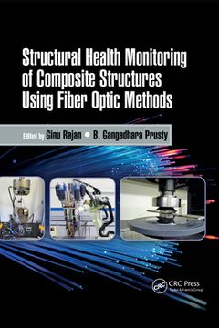 portada Structural Health Monitoring of Composite Structures Using Fiber Optic Methods (Devices, Circuits, and Systems) (en Inglés)