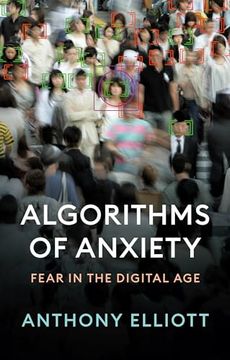 portada Algorithms of Anxiety: Fear in the Digital age (en Inglés)
