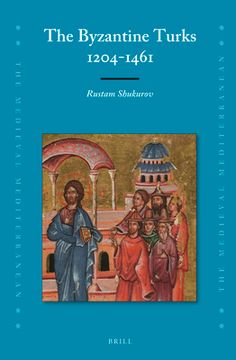portada The Byzantine Turks, 1204-1461 (en Inglés)