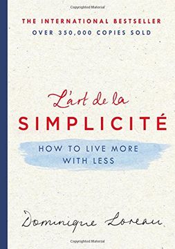 portada L'art de la Simplicité: How to Live More with Less