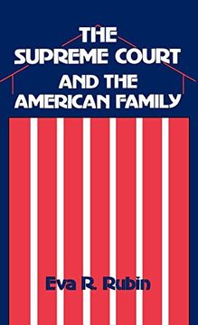 portada The Supreme Court and the American Family: Ideology and Issues 