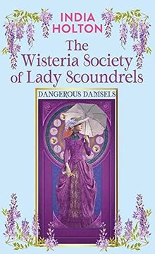 portada The Wisteria Society of Lady Scoundrels (Dangerous Damsels) (en Inglés)