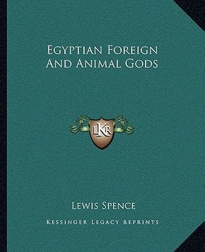 portada egyptian foreign and animal gods (en Inglés)