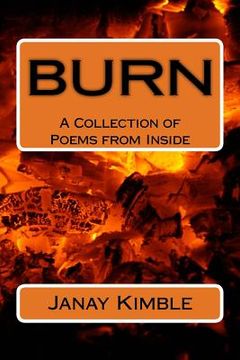 portada Burn: A Collection of Poems from Inside (in English)