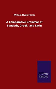 portada A Comparative Grammar of Sanskrit, Greek, and Latin (en Inglés)