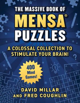 Massive Book of Mensa(r) Puzzles: 400 Mind Games!--A Colossal Collection to Stimulate Your Brain! (en Inglés)