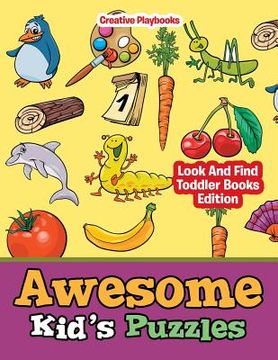 portada Awesome Kid's Puzzles - Look And Find Toddler Books Edition (en Inglés)