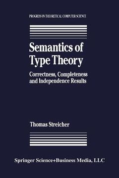 portada Semantics of Type Theory: Correctness, Completeness and Independence Results (en Inglés)