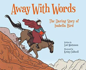 portada Away With Words: The Daring Story of Isabella Bird (en Inglés)