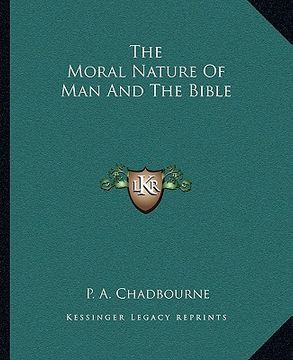 portada the moral nature of man and the bible (en Inglés)
