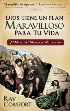 portada Dios Tiene un Plan Maravilloso Para tu Vida: El Mito del Mensaje Moderno (in Spanish)