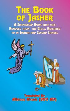 portada The Book of Jasher: A Suppressed Book That was Removed From the Bible, Referred to in Joshua and Second Samuel 