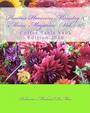 portada phoenix horizons ministry & music magazine - (vol. 1-2) (in English)