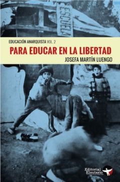 portada Para Educar en la Libertad. Educación Anarquista Vol. 2