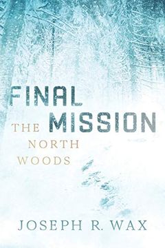 portada Final Mission the North Woods (in English)