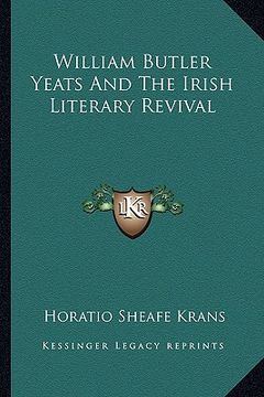 portada william butler yeats and the irish literary revival (in English)