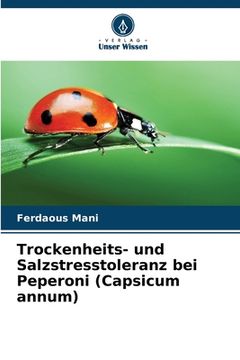portada Trockenheits- und Salzstresstoleranz bei Peperoni (Capsicum annum) (en Alemán)