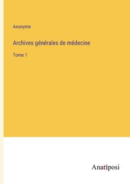 portada Archives générales de médecine: Tome 1 (in French)
