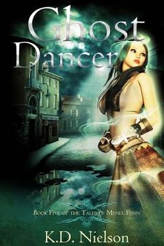 portada Ghost Dancer: Book Five of the Tales of Menel Fenn (en Inglés)