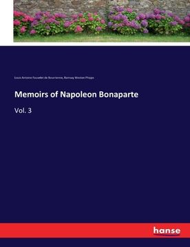 portada Memoirs of Napoleon Bonaparte: Vol. 3 (en Inglés)