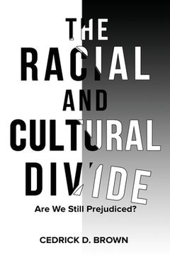 portada The Racial and Cultural Divide: Are We Still Prejudiced? (en Inglés)