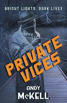 portada Private Vices: Bright Lights, Dark Lives (en Inglés)