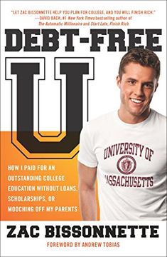 portada Debt-Free u: How i Paid for an Outstanding College Education Without Loans, Scholarships, or Mooching off my Parents (in English)