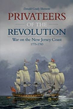 portada Privateers of the Revolution: War on the New Jersey Coast, 1775-1783
