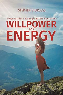 portada Willpower and Energy: Yogananda's Energisation Exercises 