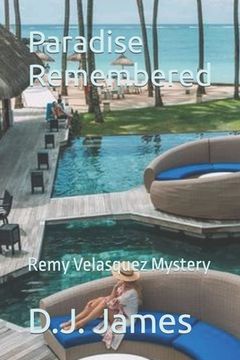 Paradise Remembered: Remy Velasquez Mystery (en Inglés)