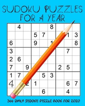 portada Sudoku Puzzles for A Year: 366 Daily Sudoku Puzzle Book For 2020 Leap Year With 5 Levels of Difficulty (en Inglés)