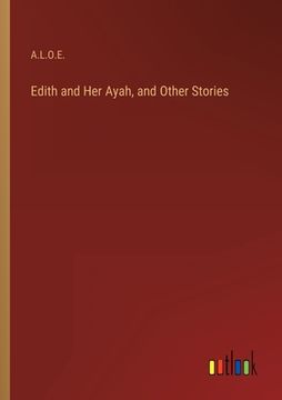 portada Edith and Her Ayah, and Other Stories