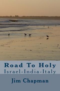 portada Road To Holy: Israel-India-Italy (in English)