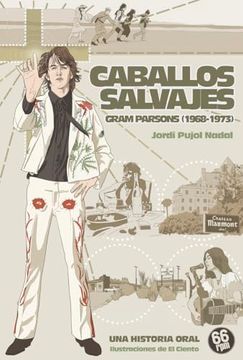 Caballos Salvajes. Gram Parsons (1968 -1973)