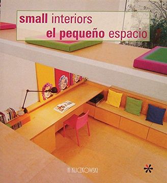 portada Small Interiors = el Pequeño Espacio (Ed. Bilingue Ingles-Español )