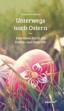 portada Unterwegs Nach Ostern: Eine Reise Durch die Fasten- und Osterzeit (en Alemán)