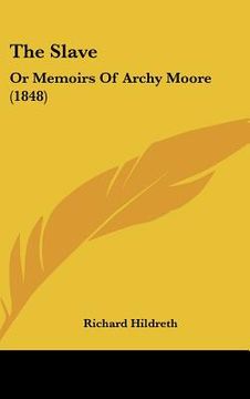 portada the slave: or memoirs of archy moore (1848) (in English)