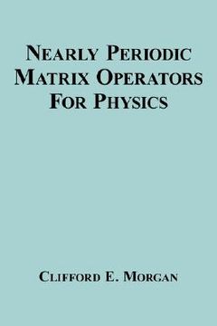 portada Nearly Periodic Matrix Operators for Physics (en Inglés)