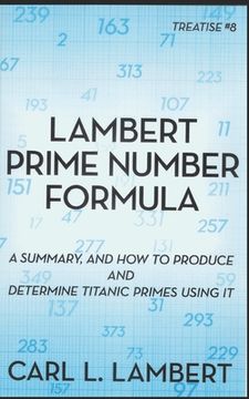 portada Lambert Prime Number Formula: Treatise #8 (en Inglés)