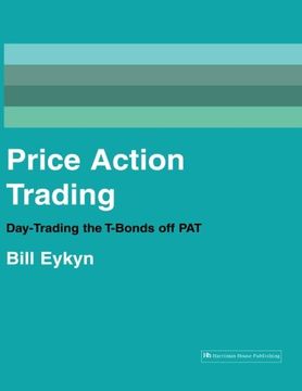 portada Price Action Trading: Day-Trading the T-Bonds off pat (in English)