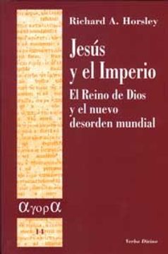 portada Jesus y el Imperio: El Reino de Dios y el Nuevo Desorden Mundial (Ágora) (in Spanish)