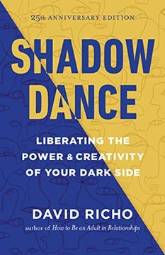 portada Shadow Dance: Liberating the Power and Creativity of Your Dark Side (en Inglés)