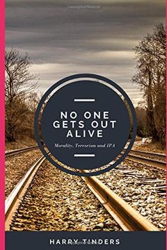 portada No one Gets out Alive: Morality, Terrorism and ipa (in English)