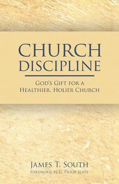 portada Church Discipline: God's Gift for a Healthier, Holier Church (en Inglés)
