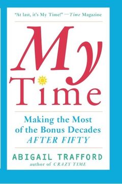 my time,making the most of the bonus decades after 50